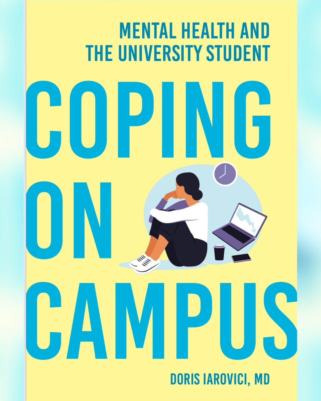 Coping on Campus: Mental Health and the University Student